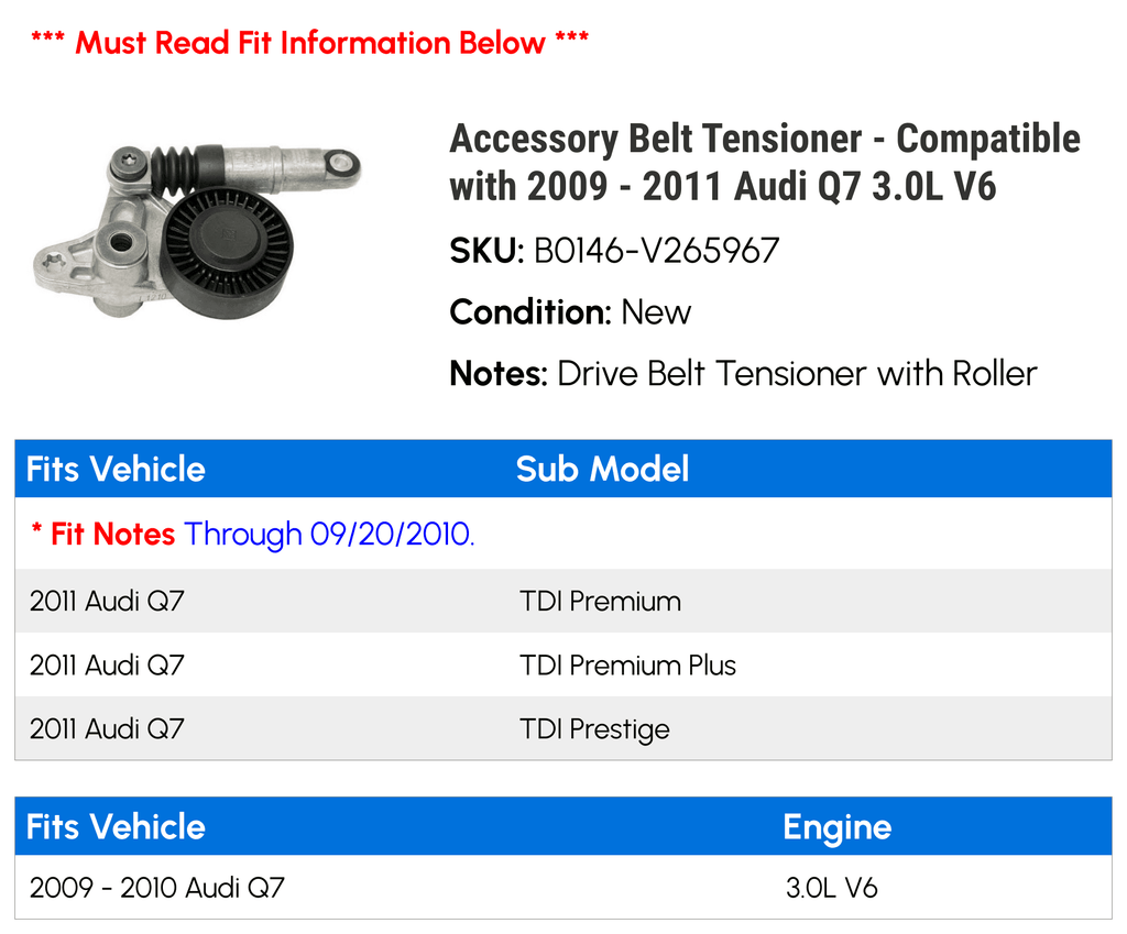 Compatible Q7 Accessory Audi V6 Tensioner with - 2011 3.0L 2010 Belt 2009 -